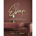 thumbnail image 1 of My Escape: Living Free Prayer Guide and Journal, (Paperback), 1 of 1