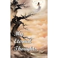 thumbnail image 1 of My Eternal Thoughts (Paperback), 1 of 1