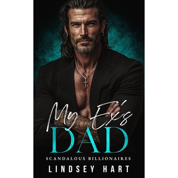 Scandalous Billionaires My Ex's Dad, (Paperback)