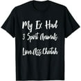 thumbnail image 1 of My Ex has 3 Spirit Animals Ex Wife Husband Divorce Divorcee T-Shirt, 1 of 3