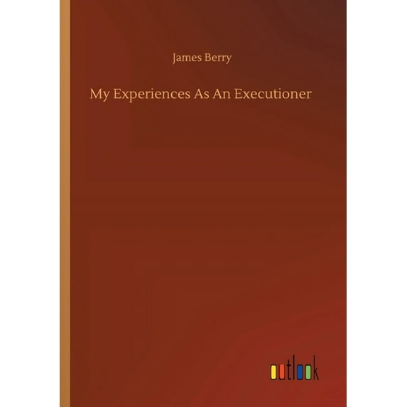 My Experiences As An Executioner (Paperback)