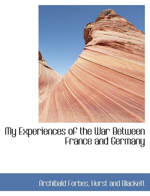 My Experiences of the War Between France and Germany (Paperback)