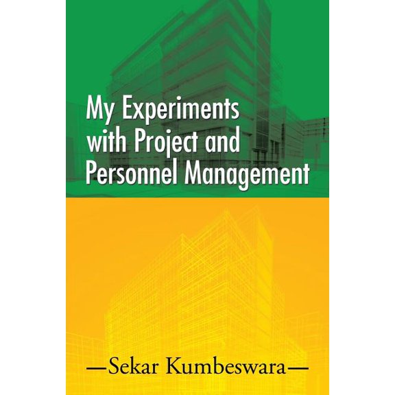 My Experiments With Project and Personnel Management