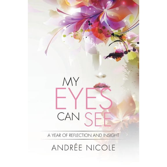 My Eyes Can See: A Year of Reflection and Insight, (Paperback)
