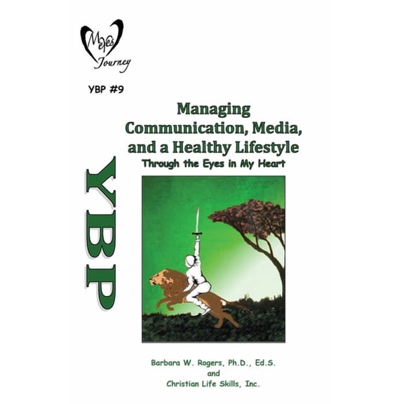 My Eyes Journey Youth Battle Plan Managing Communication, Media, and a Healthy Lifestyle: Through the Eyes in My Heart, Book 9, (Paperback)