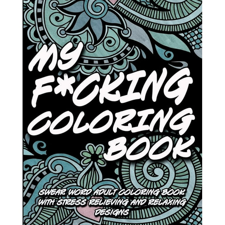 Mini Adult Coloring Book: A Swear Word Coloring Book for Adults: Anxiety  Coloring Book (Paperback)