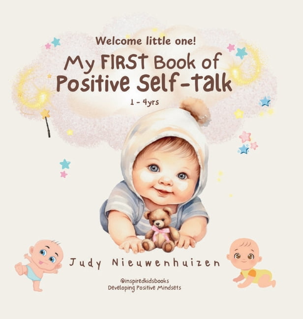 My FIRST book of Positive SELF-TALK: A wonderful interactive first book teaching young children the fundamentals of buil, (Hardcover)