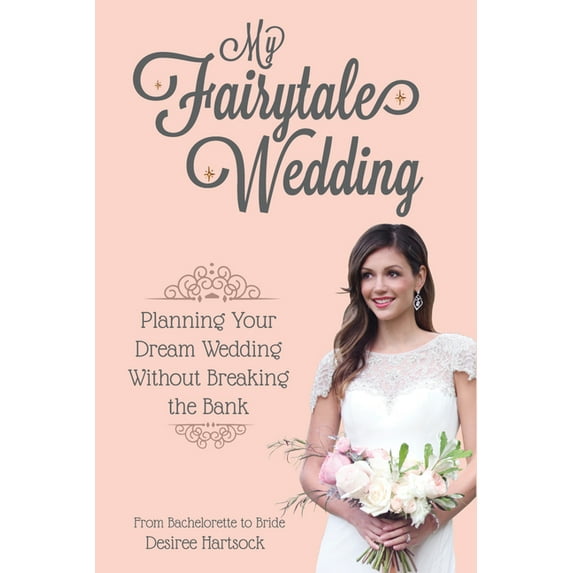My Fairytale Wedding: Planning Your Dream Wedding Without Breaking the Bank, (Paperback)
