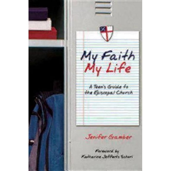 Pre-Owned My Faith, My Life: A Teen's Guide to the Episcopal Church (Paperback) 0819222208 9780819222206