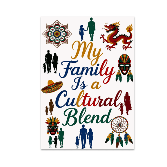 My Family Is a Cultural Blend - Cultural Wall Decor - 13x19 Poster Print