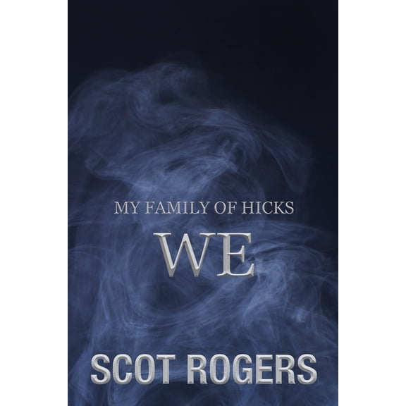 My Family of Hicks My Family of Hicks: We, Book 4, (Paperback)