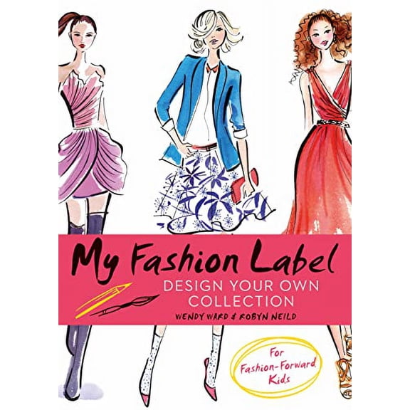 Pre-Owned MY FASHION LABEL DESIGN YOUR OWN COLLECTION /ANGLAIS (Paperback) 1782400656 9781782400653