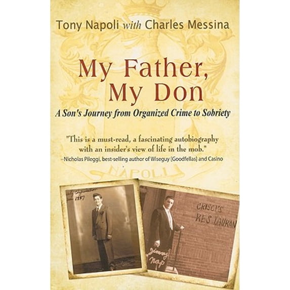 Pre-Owned My Father, My Don: A Son's Journey from Organized Crime to Sobriety (Paperback) 0980238056 9780980238051