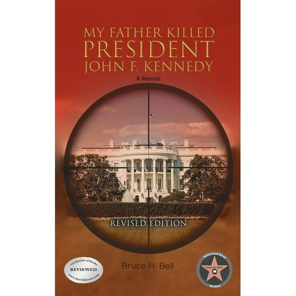 My Father Killed President John F. Kennedy: A Memoir: Revised Edition (Hardcover)