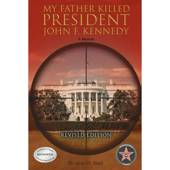 My Father Killed President John F. Kennedy: A Memoir: Revised Edition, (Paperback)