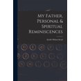 thumbnail image 1 of My Father, Personal & Spiritual Reminiscences, (Paperback), 1 of 6