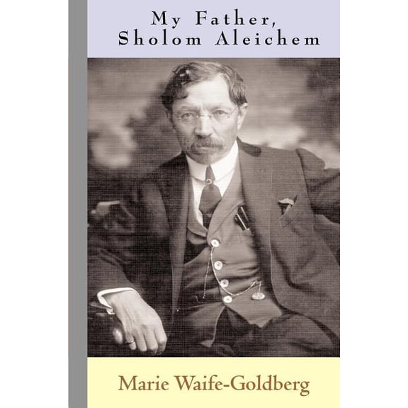 My Father, Sholom Aleichem, (Paperback)