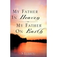 thumbnail image 1 of My Father In Heaven My Father On Earth, (Paperback), 1 of 5