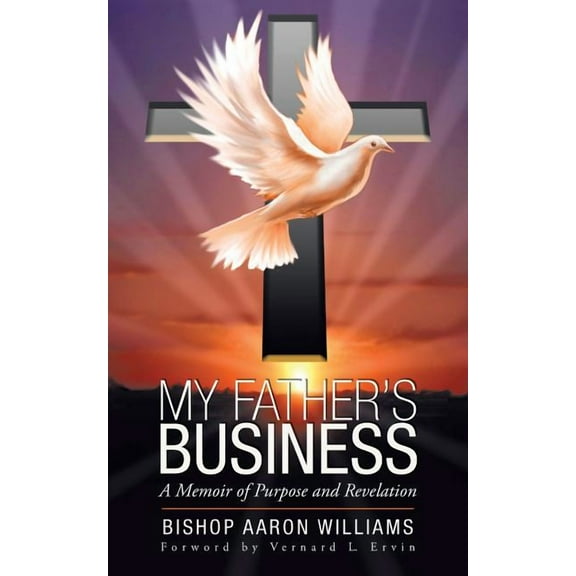 My Father's Business: A Memoir of Purpose and Revelation, (Paperback)