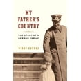 thumbnail image 1 of Pre-Owned My Father's Country: Story of a German Family (Hardcover) 0307262812 9780307262813, 1 of 1