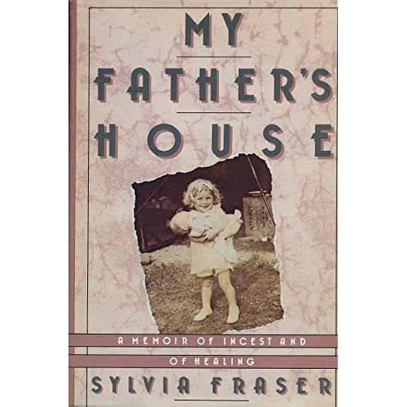 Pre-Owned My Father's House: A Memoir of Incest and of Healing (Hardcover) 0899197795 9780899197791