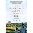 thumbnail image 1 of Pre-Owned My Father's Wife and My Daughter's Emu (Paperback) 1639880135 9781639880133, 1 of 1