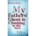 thumbnail image 1 of My Fathers' Ghost Is Climbing in the Rain, 1 of 1