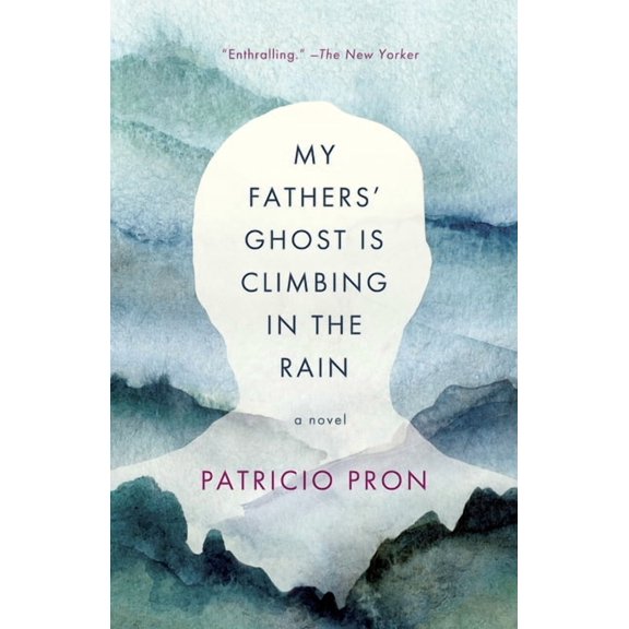 My Fathers' Ghost Is Climbing in the Rain, (Paperback)
