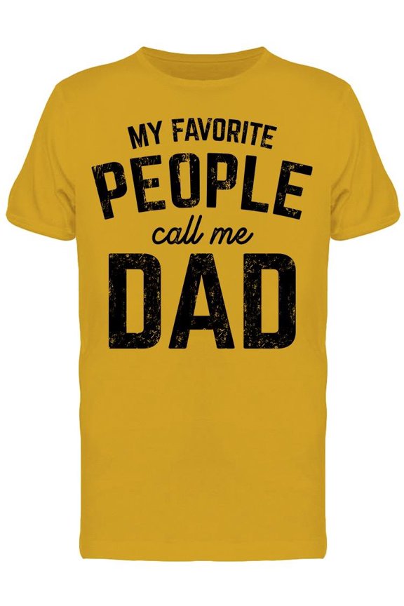 My Fav People Call Me Dad Men's T-shirt