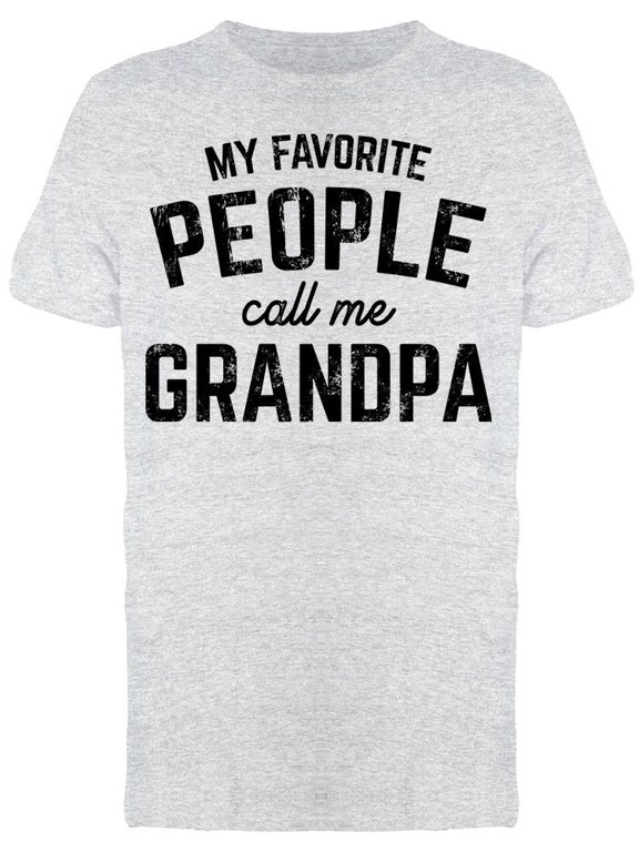 My Fav People Call Me Grandpa Men's T-shirt