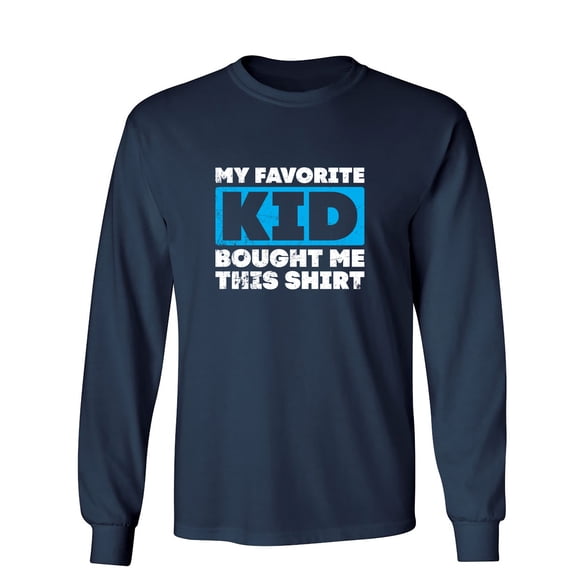 My Favori*e Kid Bought Me This Shirt Sarcastic Humor Novelty Men's Long Sleeve Shirts