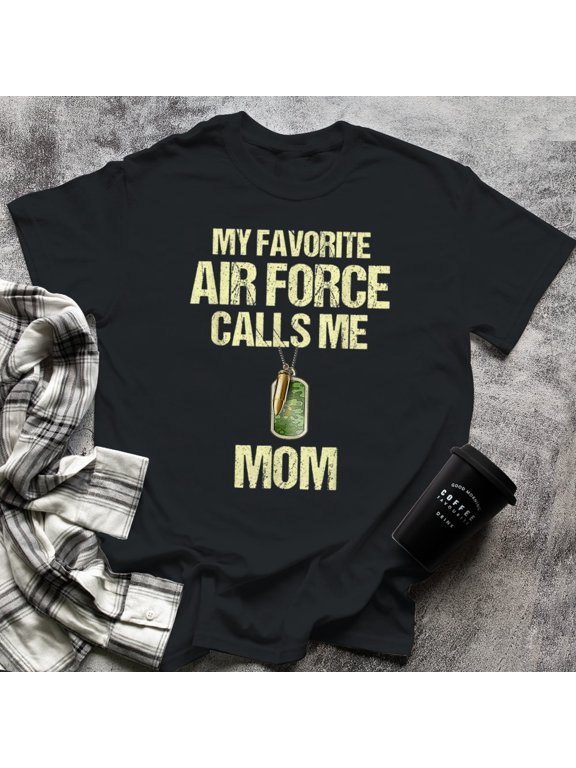 My Favorite Air-Force Calls Me Mom Proud Military Mom Mother, Small, Black