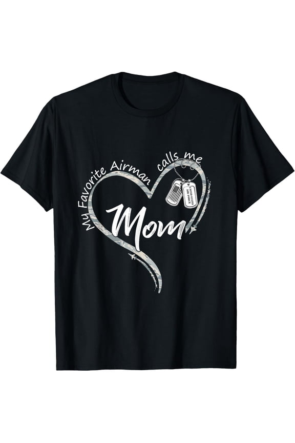 My Favorite Airman Calls Me Mom Air Force Graduation Mom T-ShirtMen and women, Black T-shirt, size: Extra large