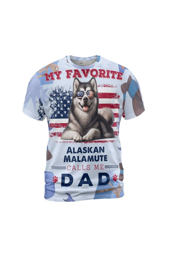 My Favorite Alaskan Malamute Calls Me Dad. Happy Father's Day All Over Print 3D Shirt Unisex Merch Alaska Mal Dog Lovers Gifts - 00005