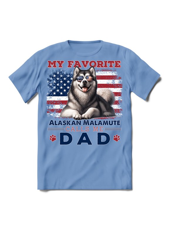 My Favorite Alaskan Malamute Calls Me Dad. Happy Father's Day Shirt T-shirt Unisex Merch Alaska Mal Dog Lovers Gifts - 00005