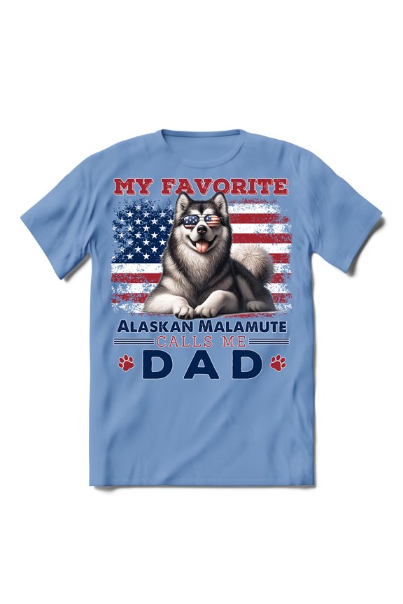 My Favorite Alaskan Malamute Calls Me Dad. Happy Father's Day Shirt T-shirt Unisex Merch Alaska Mal Dog Lovers Gifts - 00005