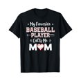 thumbnail image 1 of My Favorite Baseball Player Calls Me Mom Game Day T Shirt Size S-5XL, 1 of 5