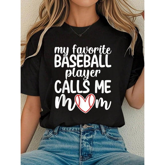 My Favorite Baseball Player Calls Me Mom Shirt Mothers Day T-Shirt Tee Shirts Women