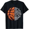 thumbnail image 1 of My Favorite Basketball Player Calls Me Dad Basketball Dad T-Shirt, 1 of 4