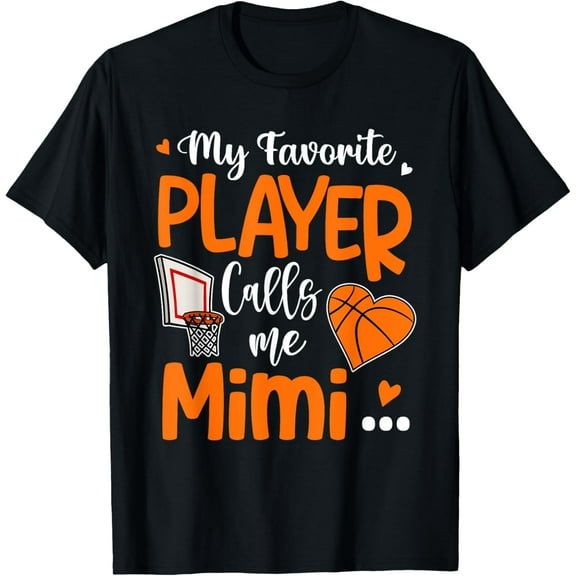My Favorite Basketball Player Calls Me Mimi T-Shirt