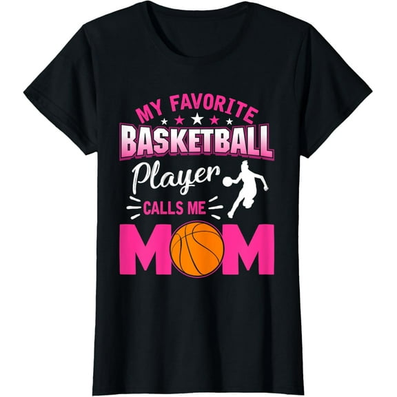 My Favorite Basketball Player Calls me Mom T-Shirt T-Shirt100% cotton