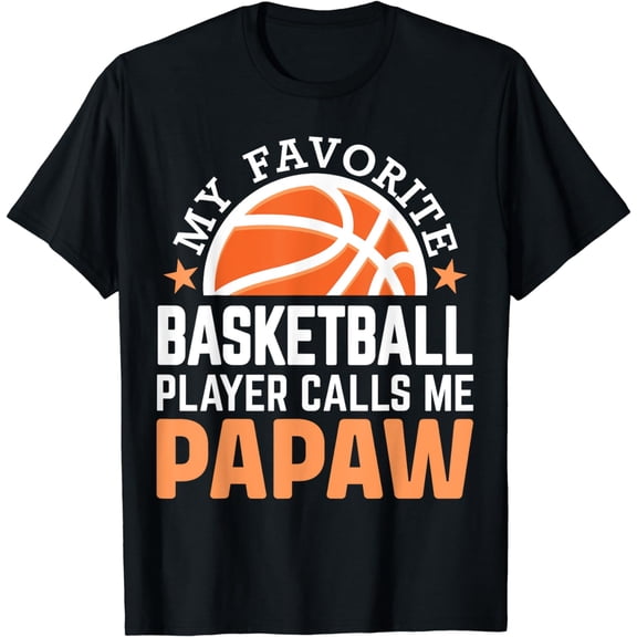 My Favorite Basketball Player Calls me Papaw T-Shirt