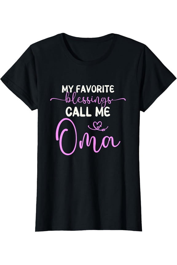 My Favorite Blessings Call Me Oma Grandma Mother'S Day T-Shirt