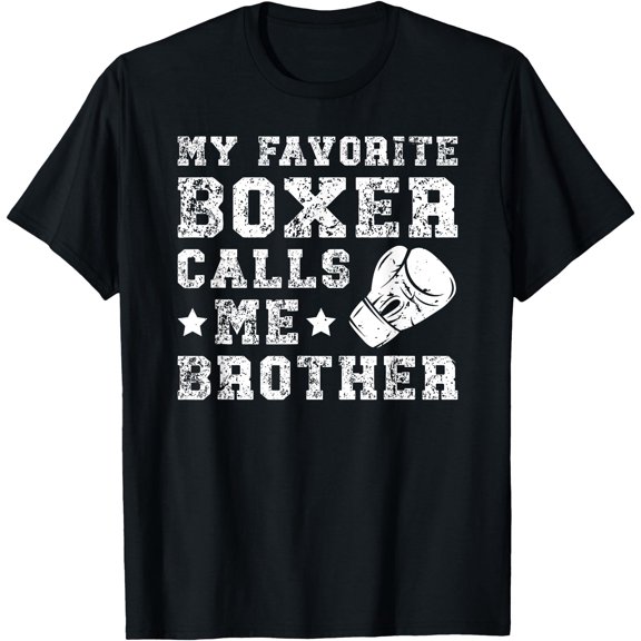 My Favorite Boxer Calls Me Brother Boxing Brother Boxing Bro T-Shirt , Vintage T-Shirt