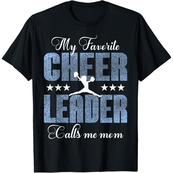 My Favorite Cheerleader Calls Me Mom Cheer Mom T-Shirt