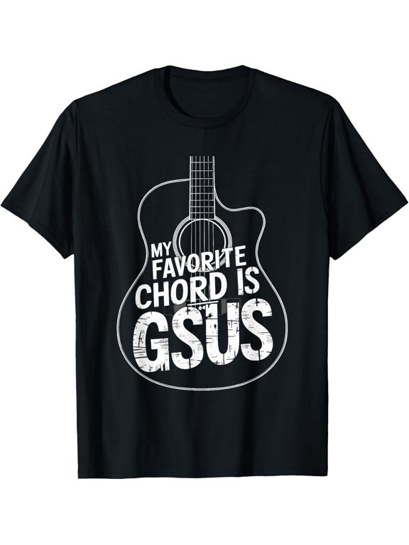 My Favorite Chord Is Gsus Christian Guitarist Guitar Lover T-Shirt