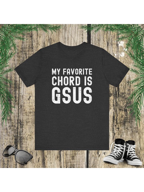My Favorite Chord is Gsus funny Christian Guitar player pun Unisex T-shirt