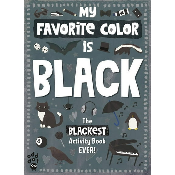 My Favorite Color Activity Book: My Favorite Color Activity Book: Black (Paperback)