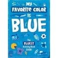 thumbnail image 1 of My Favorite Color Activity Book: My Favorite Color Activity Book: Blue (Paperback), 1 of 1