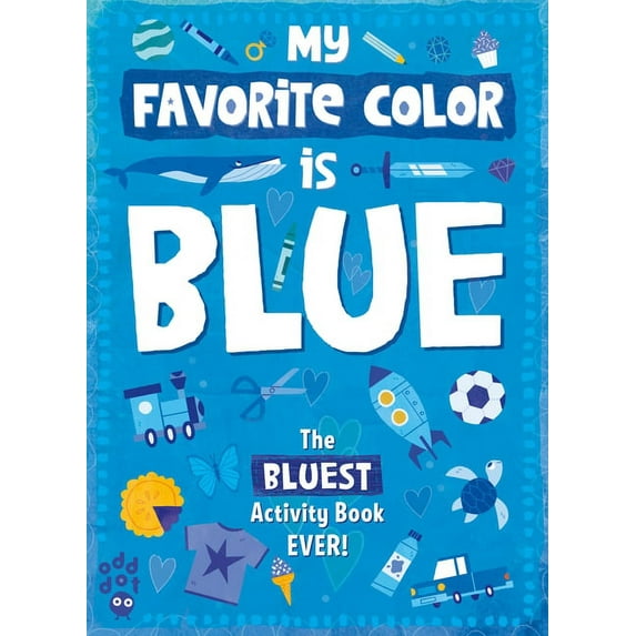 My Favorite Color Activity Book: My Favorite Color Activity Book: Blue (Paperback)